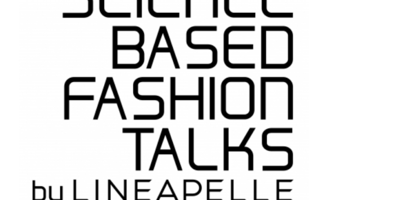 La SSIP ai Science Based Fashion Talks by LINEAPELLE MILANO 