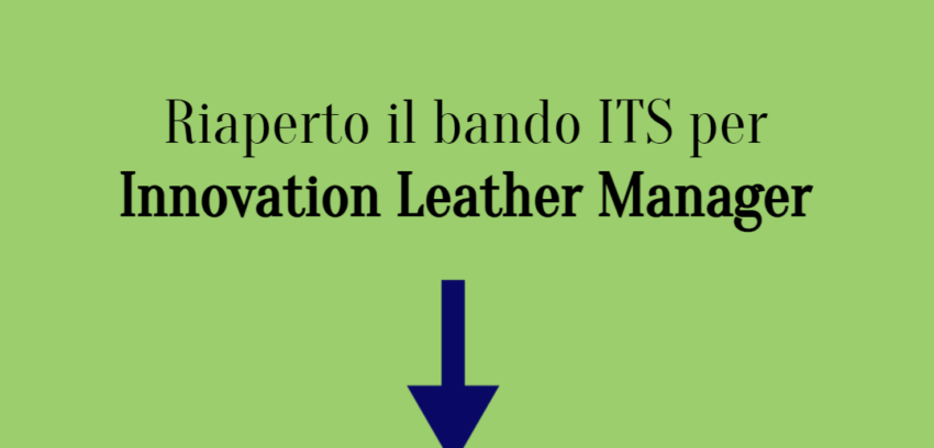 Formazione: riaperto il bando ITS per l’Innovation Leather Manager