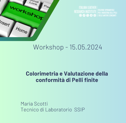 Workshop – 15.05.2024 – Colorimetria e Valutazione della conformità di Pelli finite